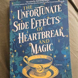 The Unfortunate Side Effects of Heartbreak and Magic by Breanne Randall